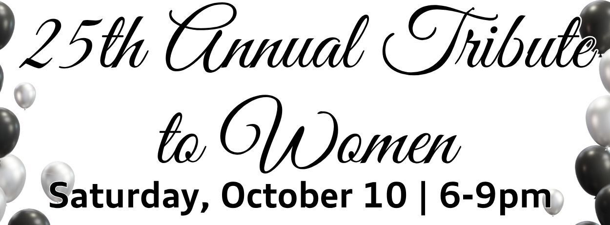 25th Annual Tribute to Women Gala